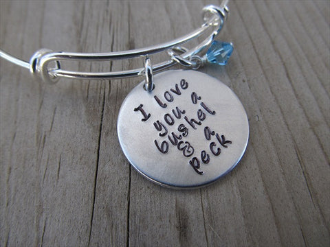 Inspirational Bracelet- "I love you a bushel & a peck" - Hand-Stamped Bracelet- Adjustable Bangle Bracelet with an accent bead in your choice of colors