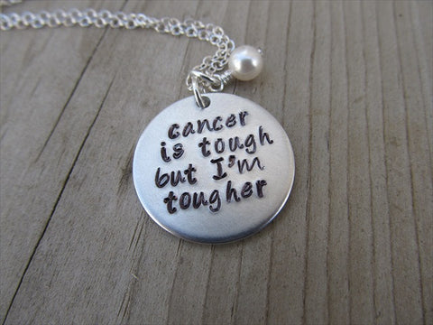 Cancer Quote Inspiration Necklace- "cancer is tough but I'm tougher"  - Hand-Stamped Necklace with an accent bead in your choice of colors