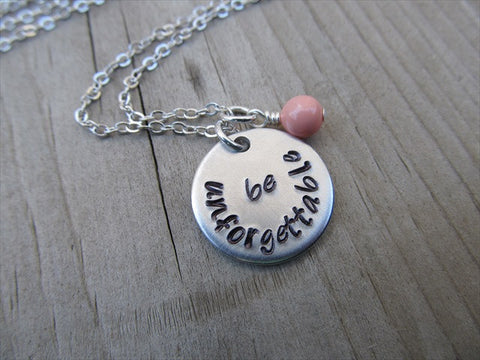 Be Unforgettable Inspiration Necklace- "be unforgettable" - Hand-Stamped Necklace with an accent bead in your choice of colors