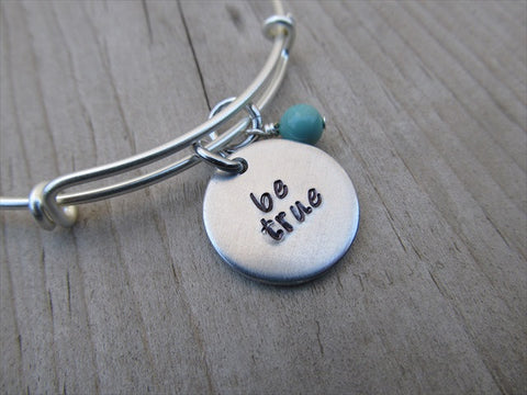 Be True Inspiration Bracelet- "be true"  - Hand-Stamped Bracelet-Adjustable Bracelet with an accent bead of your choice