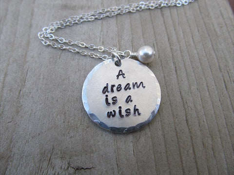 Dream Is A Wish Inspiration Necklace- "A dream is a wish"  - Hand-Stamped Necklace with an accent bead of your choice