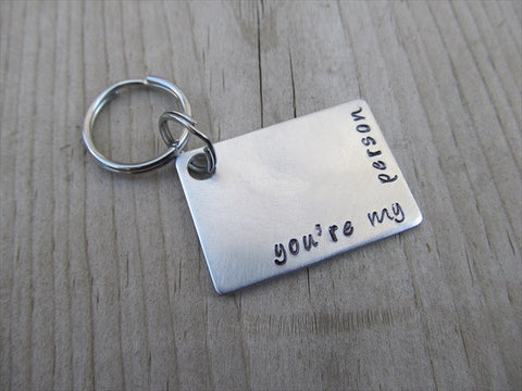 Friendship Keychain- "you're my person" - Hand Stamped Metal Keychain- ONLY 1 AVAILABLE