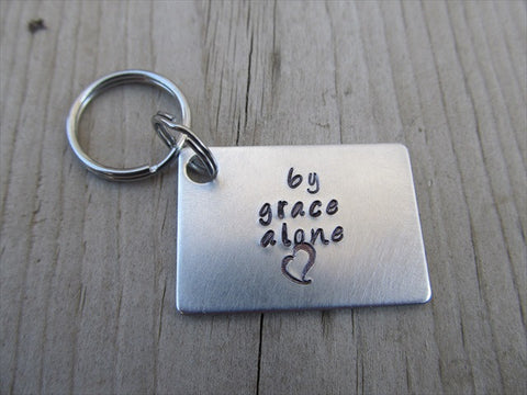 By Grace Alone Inspirational Keychain- by grace alone with a stamped –  Jenn's Handmade Jewelry