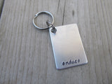 Endure Inspirational Keychain- "endure"  - Hand Stamped Metal Keychain
