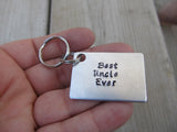 Uncle Keychain- "Best Uncle Ever" - Hand Stamped Metal Keychain