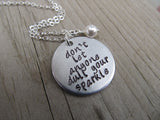 Inspiration Necklace- "don't let anyone dull your sparkle"  - Hand-Stamped Necklace with an accent bead in your choice of colors