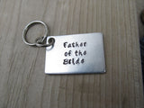 Father of the Bride Keychain- "Father of the Bride" - Hand Stamped Metal Keychain
