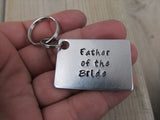 Father of the Bride Keychain- "Father of the Bride" - Hand Stamped Metal Keychain