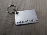 Determination Inspirational Keychain- "determination" - Hand Stamped Metal Keychain