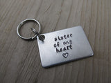 Friendship Keychain- "sister of my heart" with stamped heart - Hand Stamped Metal Keychain