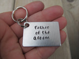 Father of the Groom Keychain- "Father of the Groom" - Hand Stamped Metal Keychain