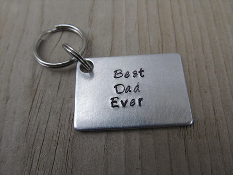 Dad Keychain- "Best Dad Ever" - Hand Stamped Metal Keychain