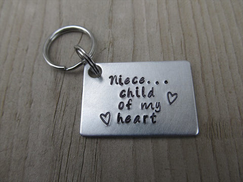 Niece Keychain- "Niece...child of my heart" with stamped hearts - Hand Stamped Metal Keychain