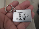 Niece Keychain- "Niece...child of my heart" with stamped hearts - Hand Stamped Metal Keychain