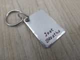 Just Breathe Inspirational Keychain- "Just Breathe" - Hand Stamped Metal Keychain