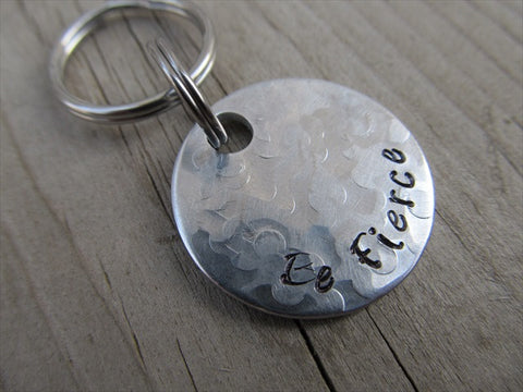 Small Hand-Stamped Keychain "Be Fierce" - Small Textured Circle Keychain - Hand Stamped Metal Keychain