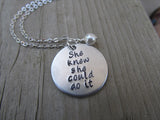 Inspiration Necklace, Graduation Necklace- "She knew she could do it" with an accent bead of your choice