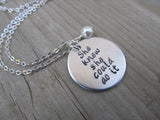 Inspiration Necklace, Graduation Necklace- "She knew she could do it" with an accent bead of your choice