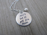 Inspiration Necklace- "don't let it get you down" with an accent bead of your choice