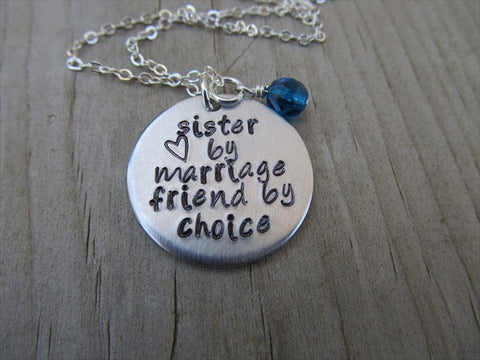 Sister in Law Necklace- "sister by marriage friend by choice" with stamped heart and with an accent bead of your choice