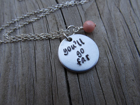 You'll Go Far Inspiration Necklace- "you'll go far" - Hand-Stamped Necklace with an accent bead in your choice of colors