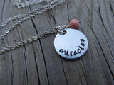 Miracles Inspiration Necklace- "miracles" - Hand-Stamped Necklace with an accent bead in your choice of colors
