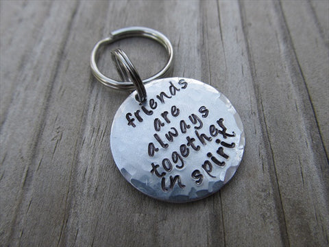 Small Friendship Keychain "friends are always together in spirit" - Small Circle Keychain - Hand Stamped Metal Keychain