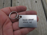 Keep Your Chin Up Inspirational Keychain- "keep your chin up" - Hand Stamped Metal Keychain