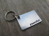 Powerful Inspirational Keychain- "powerful" - Hand Stamped Metal Keychain