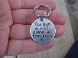Small Hand-Stamped Keychain "The sun will come up tomorrow" - Small Circle Keychain - Hand Stamped Metal Keychain