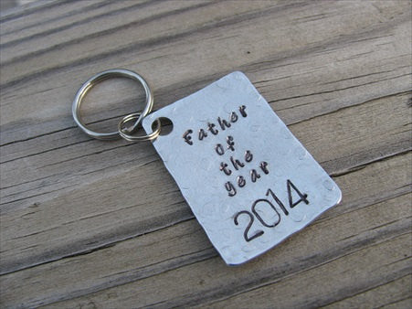 Gift for Dad- Keychain- Father's Keychain "Father of the year (year of choice)"- Keychain- Textured- Hand Stamped Metal Keychain