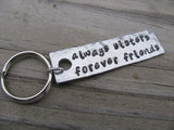 Sister Keychain- Gift for Sister- Keychain- "always sisters forever friends"- Keychain- Textured- small, narrow keychain