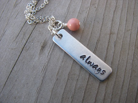 Always Inspiration Necklace "always"- Hand-Stamped Necklace with an accent bead in your choice