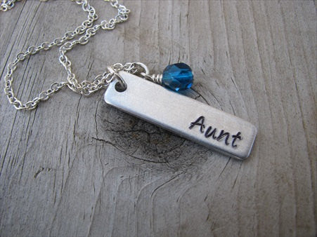 Aunt Necklace- "Aunt" -Hand-Stamped Necklace  -with an accent bead of your choice
