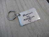 Hand-Stamped Keychain-"Blessed by Adoption"-  Hand Stamped Metal Keychain