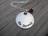 Be Strong Inspiration Necklace- "Be Strong" - Hand-Stamped Necklace with an accent bead in your choice of colors