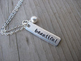 Beautiful Inspiration Necklace-"beautiful" - Hand-Stamped Necklace with an accent bead of your choice