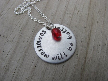 Tomorrow Inspiration Necklace- "tomorrow will be better" - Hand-Stamped Necklace with an accent bead in your choice of colors