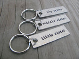 Sisters Keychains- 3 Keychain Set- "big sister", "middle sister", "little sister" - Hand-Stamped Keychains- set of 3 - Hand Stamped Metal Keychains