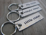 Sisters Keychains- 3 Keychain Set- "big sister", "middle sister", "little sister" - Hand-Stamped Keychains- set of 3 - Hand Stamped Metal Keychains