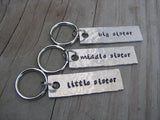 Sisters Keychains- 3 Keychain Set- "big sister", "middle sister", "little sister" - Hand-Stamped Keychains- set of 3 - Hand Stamped Metal Keychains