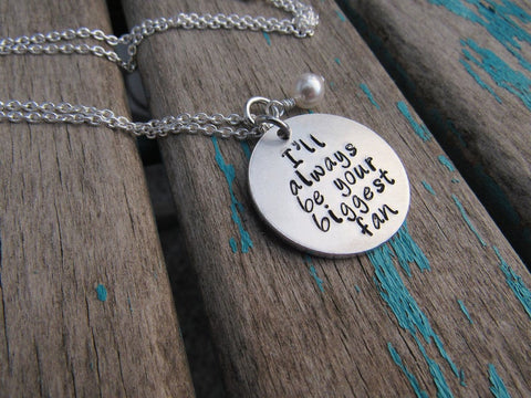 Biggest Fan Inspiration Necklace- "I'll always be your biggest fan" - Hand-Stamped Necklace with an accent bead in your choice of colors