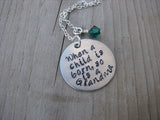 Grandma Inspiration Necklace- "When a child is born, so is a Grandma" - Hand-Stamped Necklace with an accent bead in your choice of colors