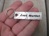 Just Breathe Inspiration Keychain - "Just Breathe" - Hand Stamped Metal Keychain- small, narrow keychain
