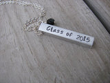 Graduation Necklace- Hand-Stamped Bar Necklace- "Class of 2015" with an accent bead of your choice- Gift for Grad