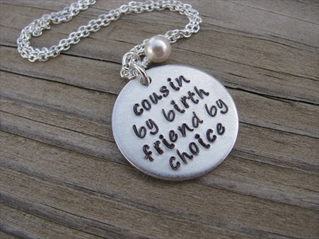 Cousin Necklace- "cousin by birth friend by choice"- Hand-Stamped Necklace  -with an accent bead of your choice