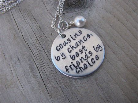 Cousin Necklace- "cousins by chance, best friends by choice" - Hand-Stamped Necklace  -with an accent bead of your choice