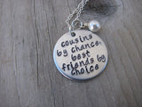 Cousin Necklace- "cousins by chance, best friends by choice" - Hand-Stamped Necklace  -with an accent bead of your choice