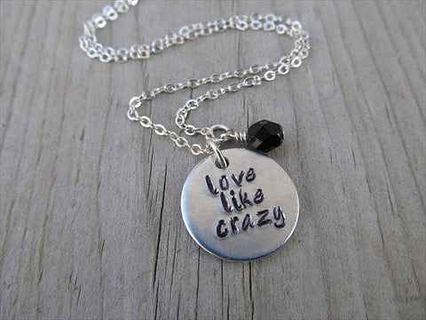 Love Like Crazy Necklace- "love like crazy" - Hand-Stamped Necklace with an accent bead in your choice of colors