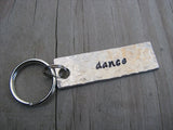 Dance Keychain - "dance"  - Hand Stamped Metal Keychain- small, narrow keychain